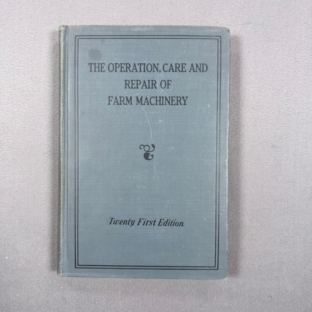 John Deere Operation Care and Repair of Farm Machinery Hardcover 21st Ed Farming